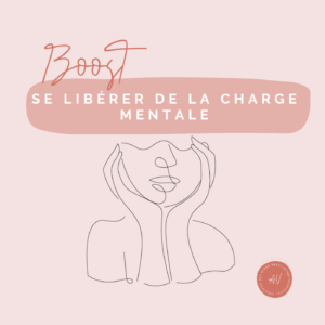 BOOST - Se libérer de la charge mentale