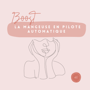 La mangeuse en pilote automatique – Revenir dans le choix avant de manger